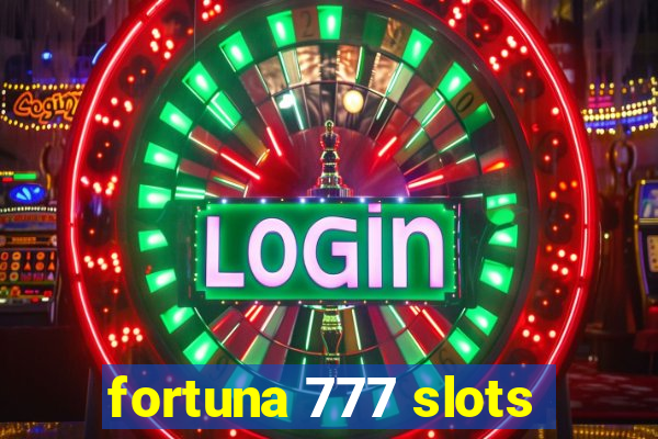 fortuna 777 slots